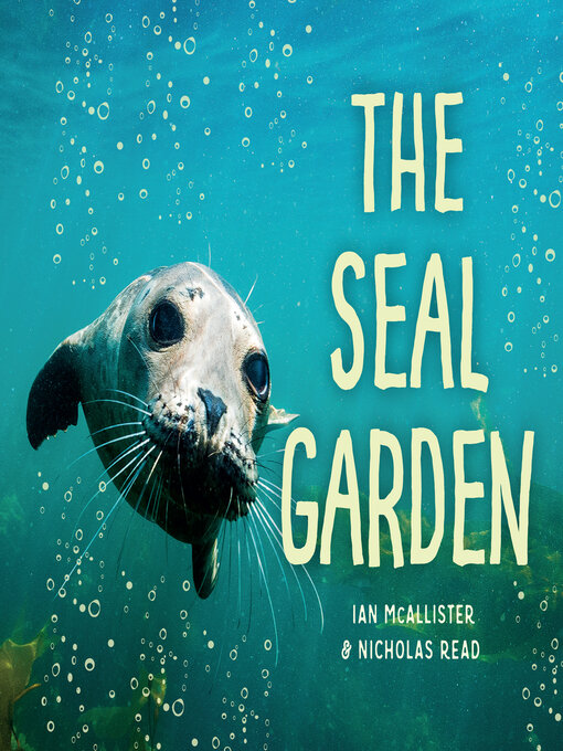 Title details for The Seal Garden by Ian McAllister - Available